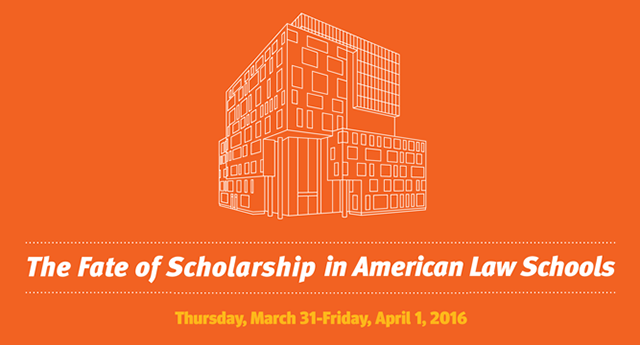 2016 - The Fate of Scholarship in American Law Schools
