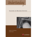 Understanding Taxation of Business Entities by Walter D. Schwidetzky and Fred B. Brown