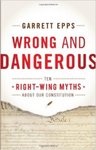 Wrong and Dangerous: Ten Right-Wing Myths about Our Constitution