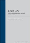 Race Law: Cases, Commentary, and Questions, Fourth Edition by F. Michael Higginbotham
