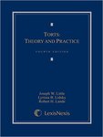 Torts: Theory and Practice, Fourth Edition