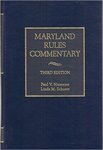 Maryland Rules Commentary, Third Edition