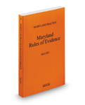 Maryland Rules of Evidence, 2013-2014 Fourth Edition