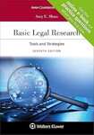 Basic Legal Research: Tools and Strategies, Seventh Edition