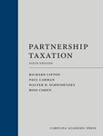 Partnership Taxation, Sixth Edition by Richard Lipton, Paul Carman, Walter D. Schwidetzky, and Ross Cohen